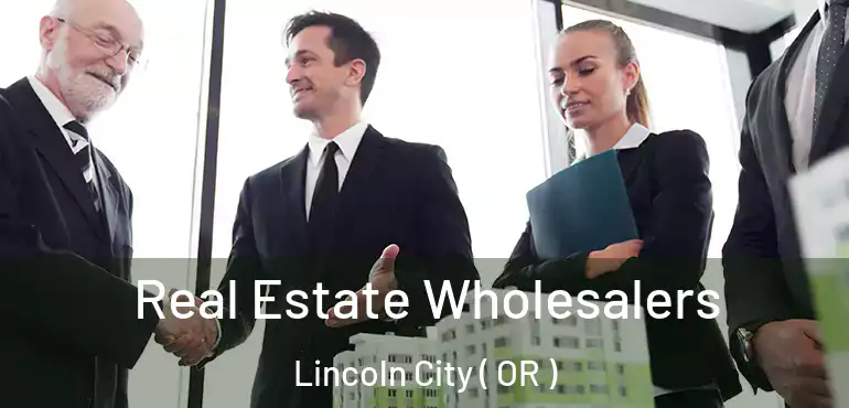  Real Estate Wholesalers Lincoln City ( OR )