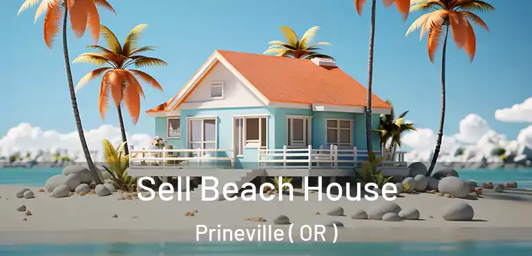  Sell Beach House Prineville ( OR )