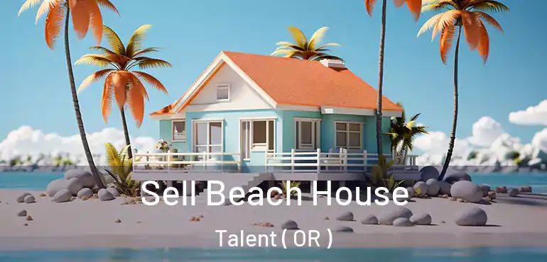  Sell Beach House Talent ( OR )