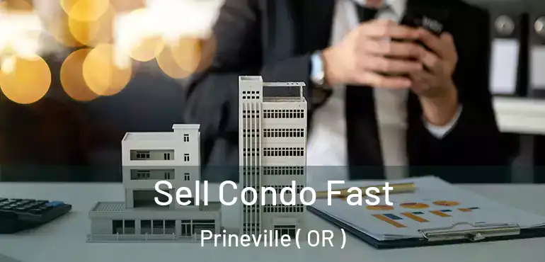  Sell Condo Fast Prineville ( OR )