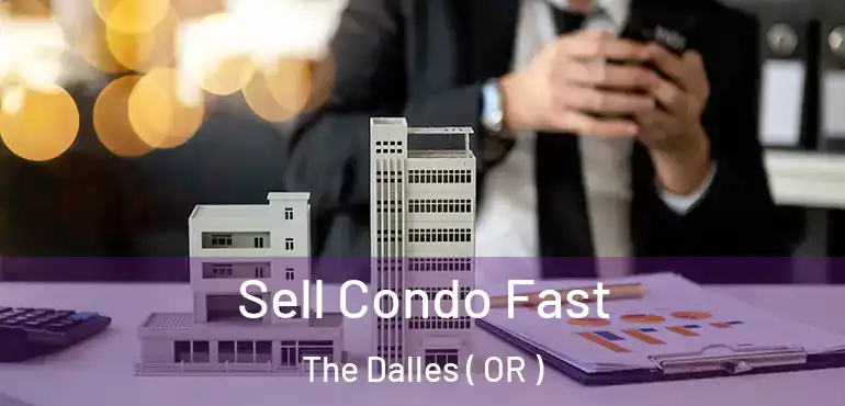  Sell Condo Fast The Dalles ( OR )