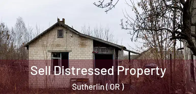  Sell Distressed Property Sutherlin ( OR )