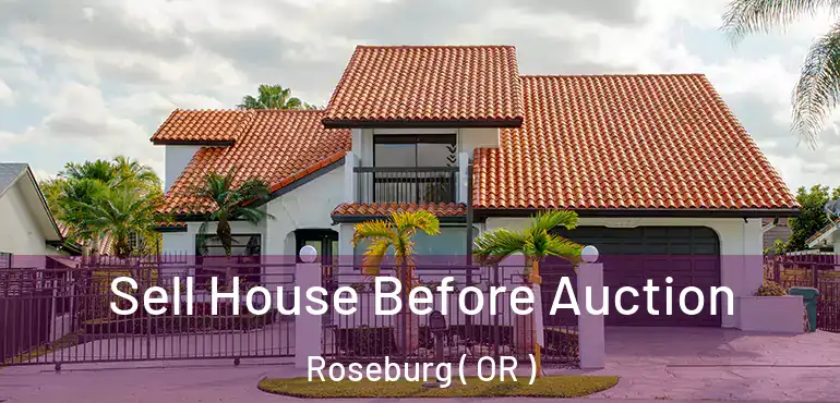  Sell House Before Auction Roseburg ( OR )