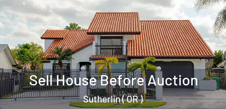  Sell House Before Auction Sutherlin ( OR )