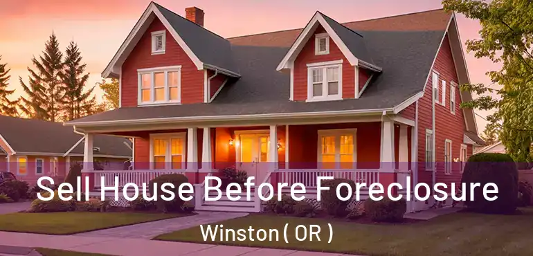  Sell House Before Foreclosure Winston ( OR )