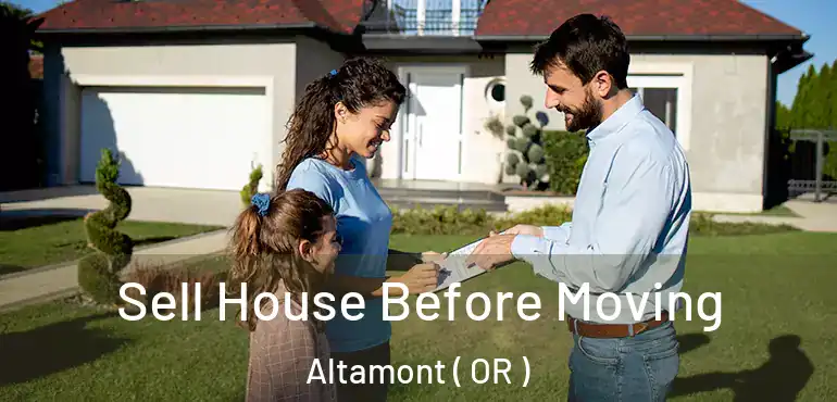  Sell House Before Moving Altamont ( OR )