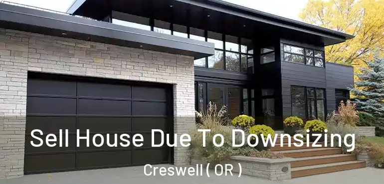  Sell House Due To Downsizing Creswell ( OR )