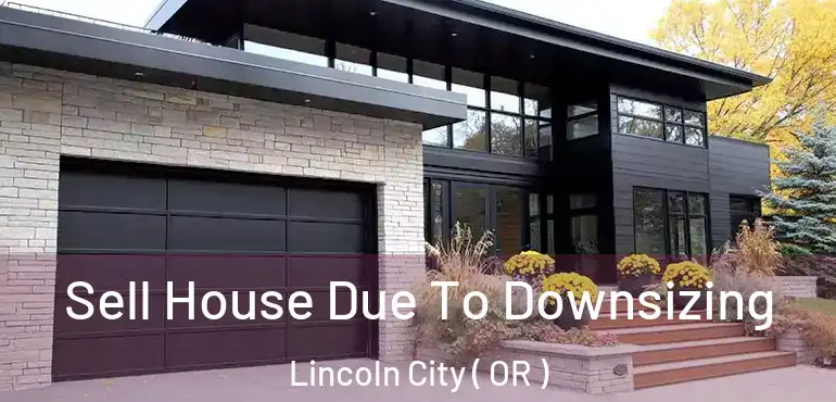  Sell House Due To Downsizing Lincoln City ( OR )