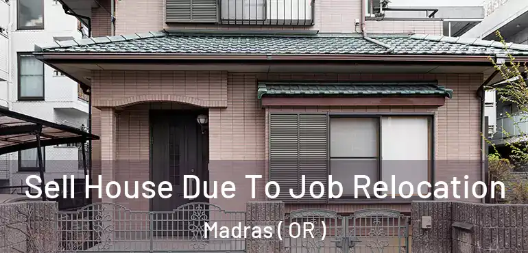  Sell House Due To Job Relocation Madras ( OR )