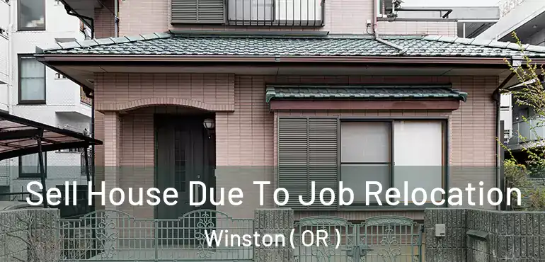  Sell House Due To Job Relocation Winston ( OR )