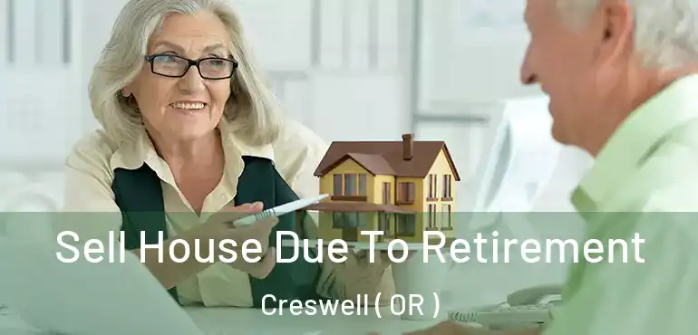  Sell House Due To Retirement Creswell ( OR )