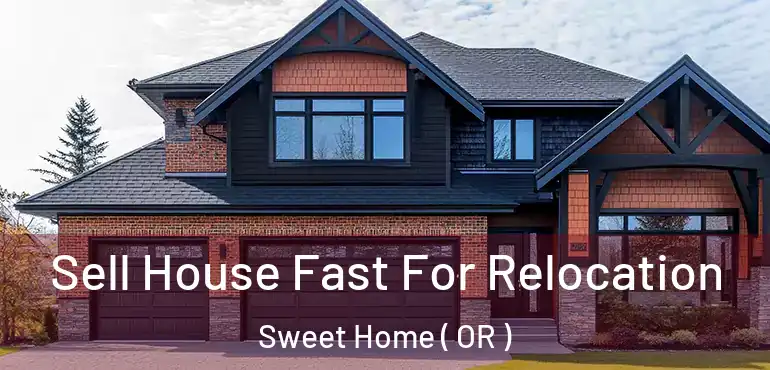  Sell House Fast For Relocation Sweet Home ( OR )
