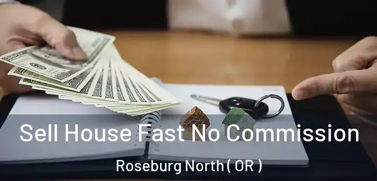  Sell House Fast No Commission Roseburg North ( OR )