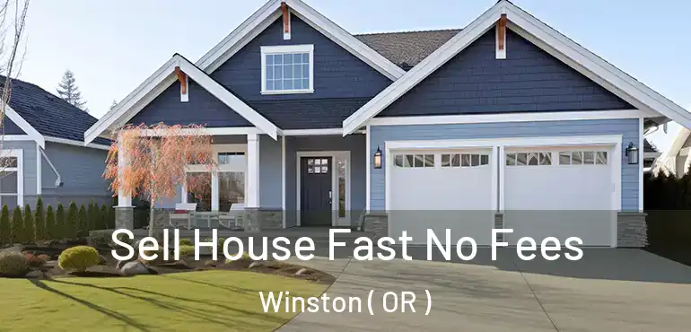 Sell House Fast No Fees Winston ( OR )