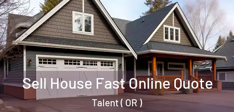  Sell House Fast Online Quote Talent ( OR )