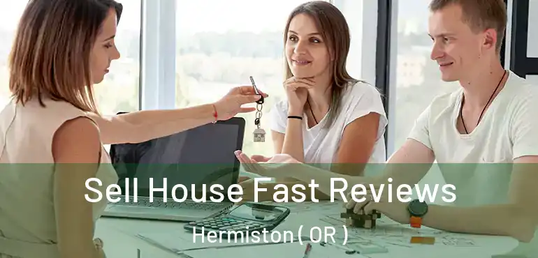  Sell House Fast Reviews Hermiston ( OR )