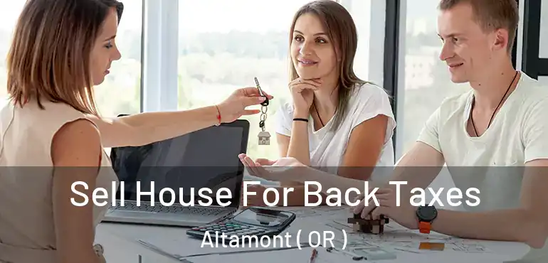  Sell House For Back Taxes Altamont ( OR )