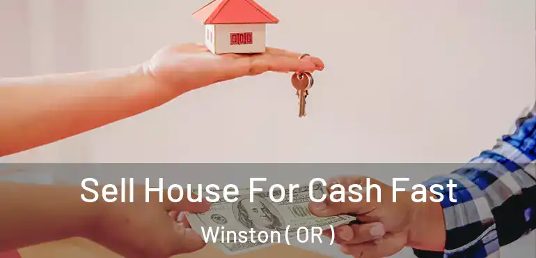  Sell House For Cash Fast Winston ( OR )