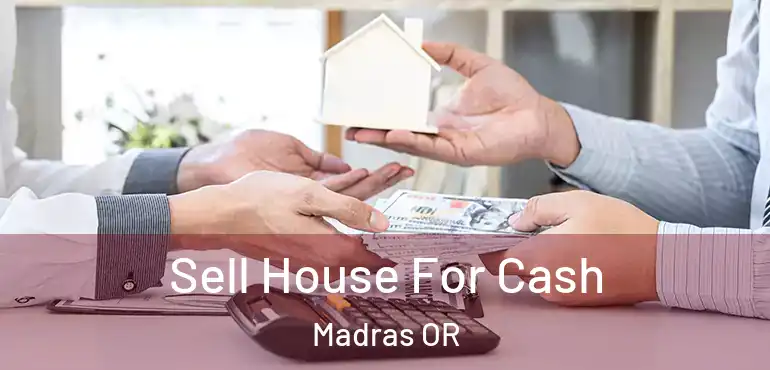  Sell House For Cash Madras OR