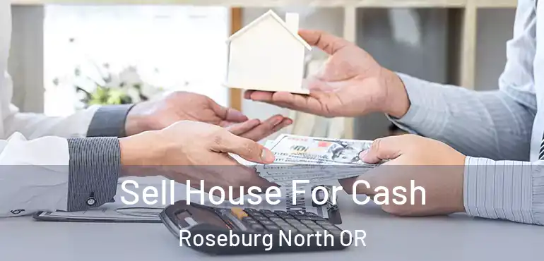  Sell House For Cash Roseburg North OR