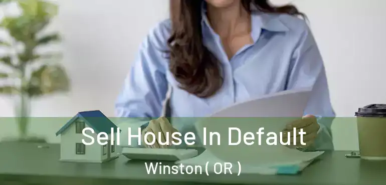  Sell House In Default Winston ( OR )