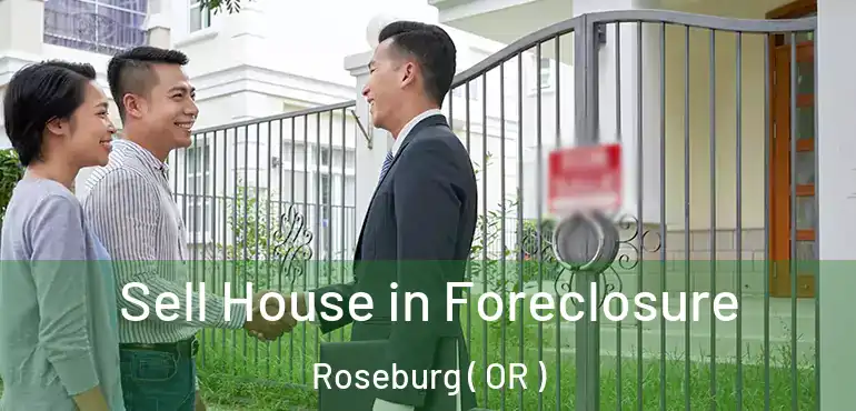  Sell House in Foreclosure Roseburg ( OR )