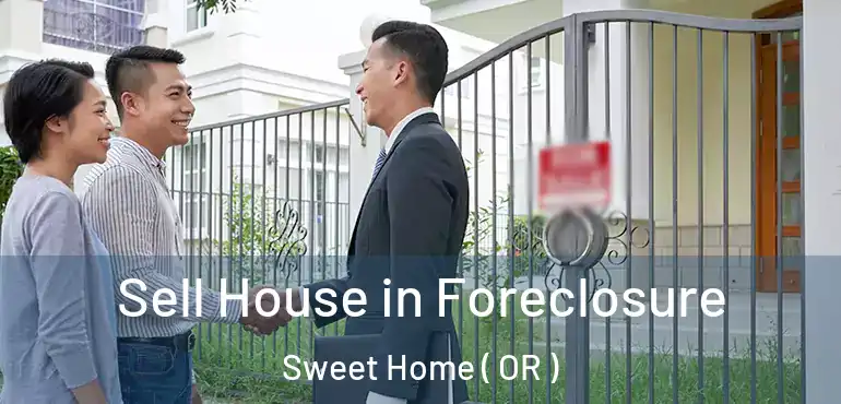  Sell House in Foreclosure Sweet Home ( OR )