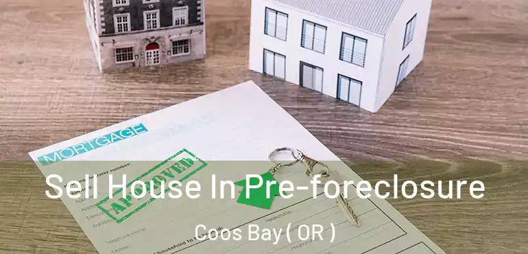  Sell House In Pre-foreclosure Coos Bay ( OR )
