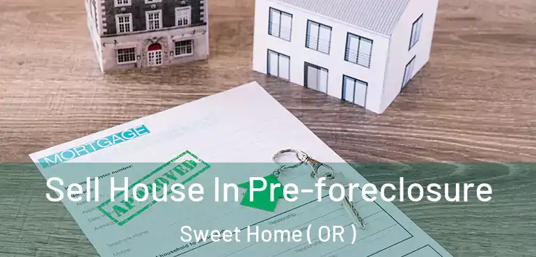  Sell House In Pre-foreclosure Sweet Home ( OR )