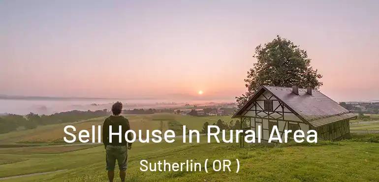  Sell House In Rural Area Sutherlin ( OR )