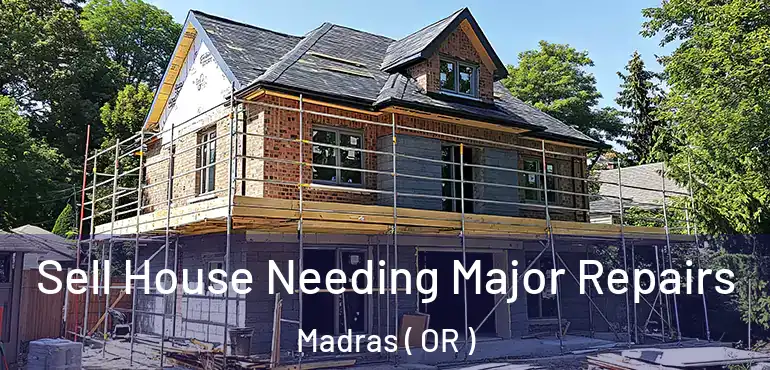  Sell House Needing Major Repairs Madras ( OR )