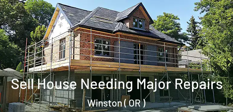  Sell House Needing Major Repairs Winston ( OR )