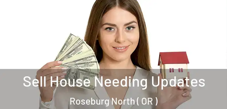  Sell House Needing Updates Roseburg North ( OR )