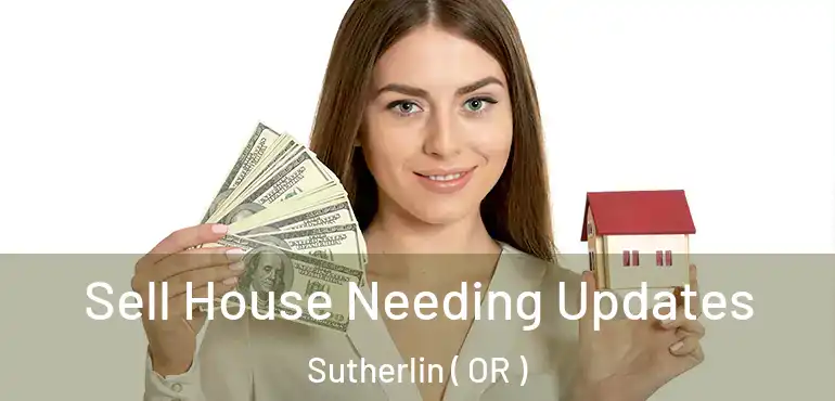  Sell House Needing Updates Sutherlin ( OR )
