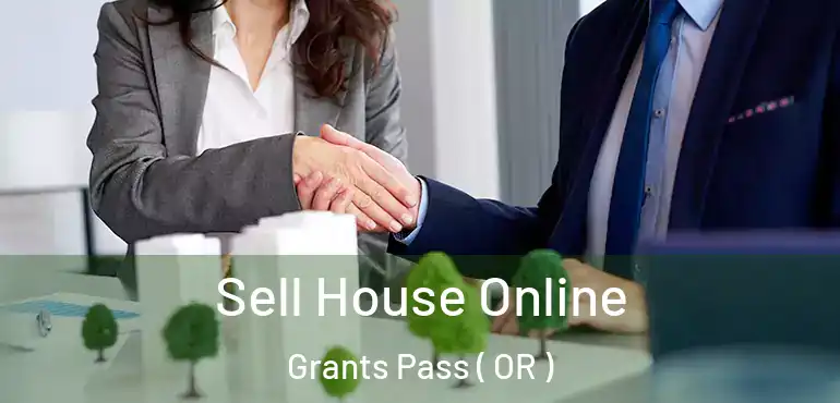  Sell House Online Grants Pass ( OR )