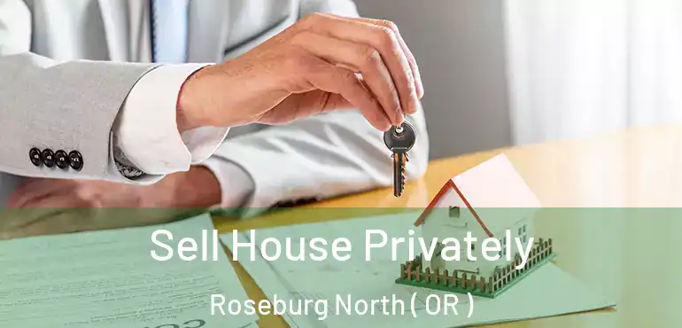 Sell House Privately Roseburg North ( OR )