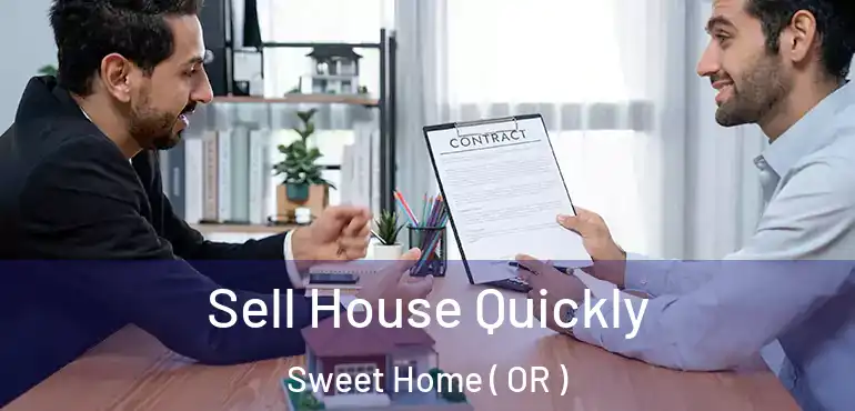  Sell House Quickly Sweet Home ( OR )