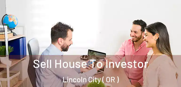  Sell House To Investor Lincoln City ( OR )