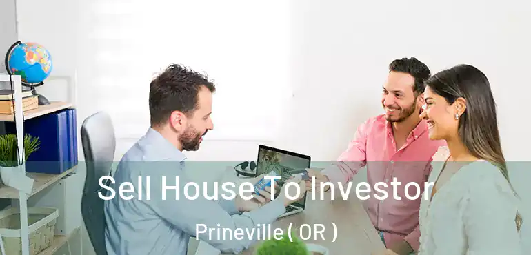  Sell House To Investor Prineville ( OR )