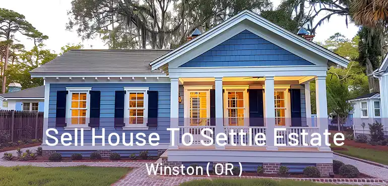  Sell House To Settle Estate Winston ( OR )