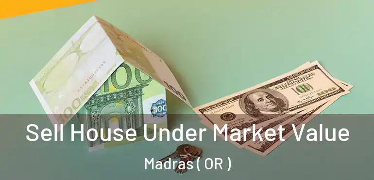  Sell House Under Market Value Madras ( OR )