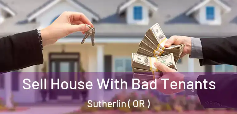  Sell House With Bad Tenants Sutherlin ( OR )