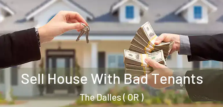  Sell House With Bad Tenants The Dalles ( OR )