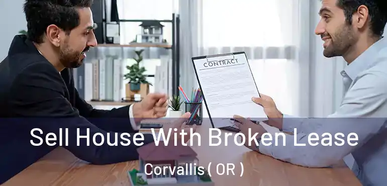 Sell House With Broken Lease Corvallis ( OR )