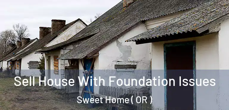  Sell House With Foundation Issues Sweet Home ( OR )