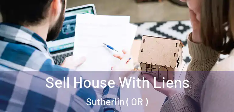  Sell House With Liens Sutherlin ( OR )