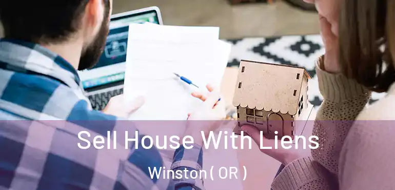  Sell House With Liens Winston ( OR )