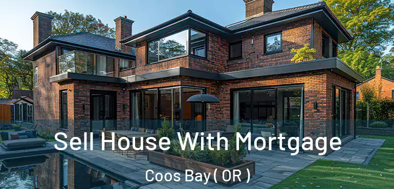  Sell House With Mortgage Coos Bay ( OR )