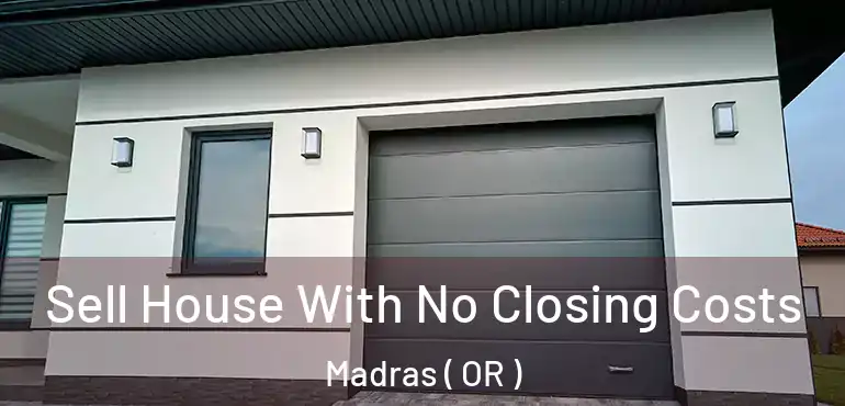  Sell House With No Closing Costs Madras ( OR )