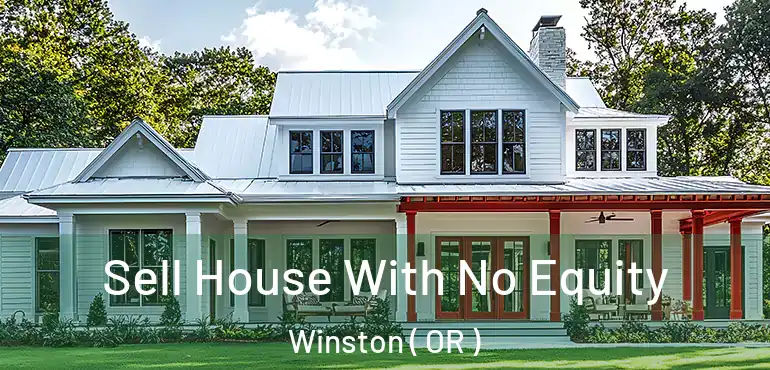  Sell House With No Equity Winston ( OR )